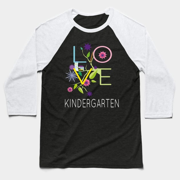 Love Kindergarten Teachers Fan Gift Baseball T-Shirt by klimentina